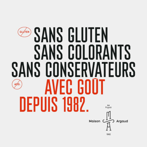 Sans gluten, sans colorants, sans conservateurs, avec goût depuis 1982.